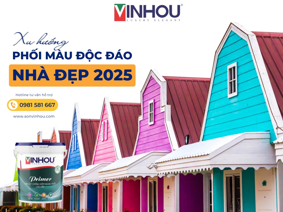 Màu sơn nhà đẹp 2025: Khám phá xu hướng và cách phối màu độc đáo cùng Vinhou