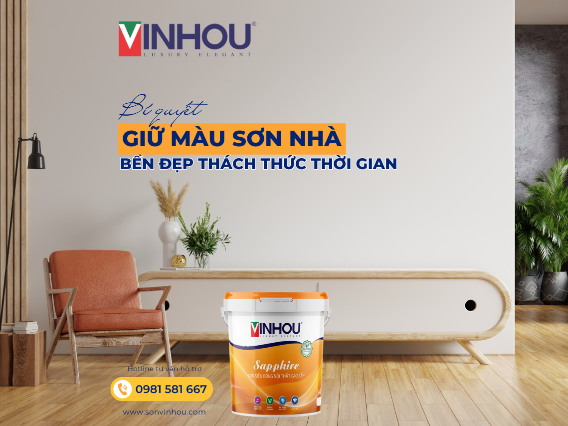 Bí quyết giữ màu sơn nhà bền đẹp thách thức thời gian với Sơn Vinhou